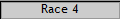 Race 4